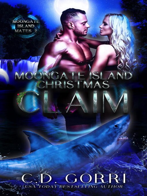 Title details for Moongate Island Christmas Claim by C.D. Gorri - Available